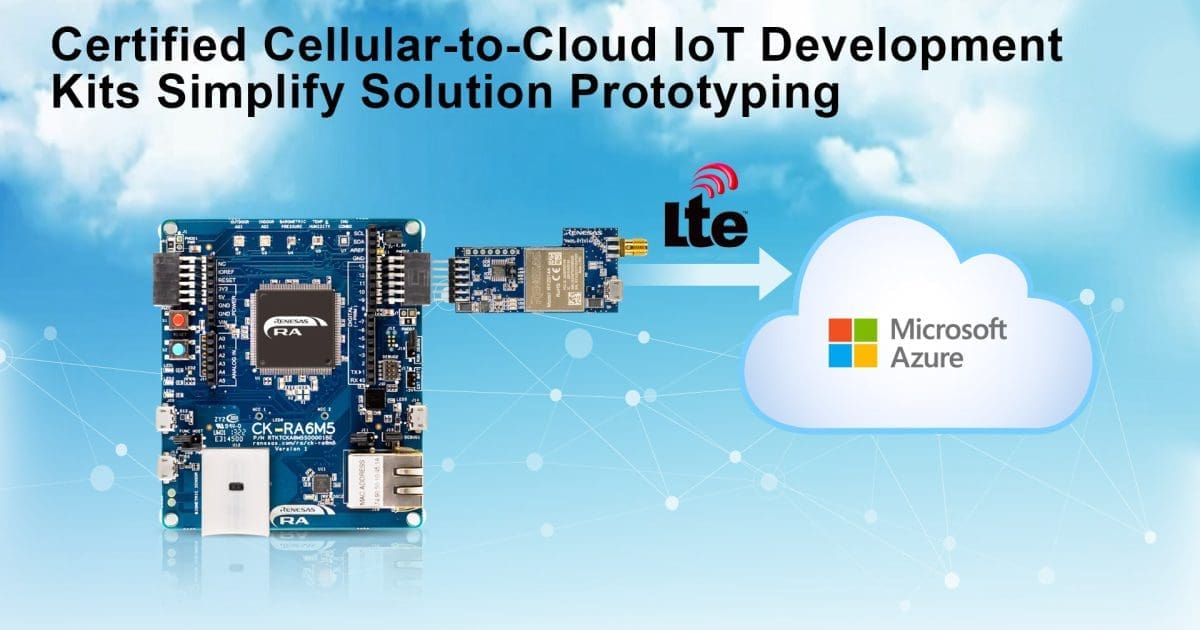 Renesas Cellular-to-Cloud Development Kits Now Connect Seamlessly to Microsoft Azure Cloud Services | Renesas – Renesas