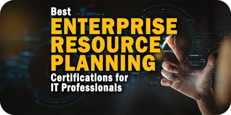 The Best ERP Certifications Available for IT Professionals – Solutions Review